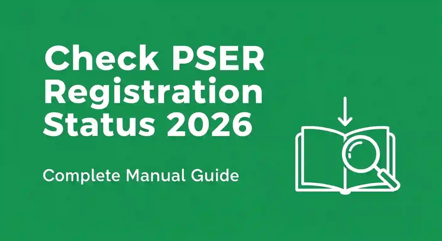 Check PSER Registration Status 2026 | Complete Manual Guide